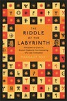The Riddle of the Labyrinth: The Quest to Crack an Ancient Code by Margalit Fox cover image