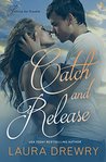 Catch and Release (Fishing for Trouble, #3)