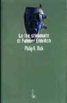Le tre stimmate di Palmer Eldritch