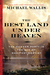 The Best Land Under Heaven The Donner Party in the Age of Manifest Destiny by Michael Wallis