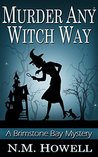 Murder Any Witch Way: A Brimstone Bay Mystery