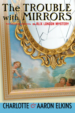 The Trouble with Mirrors (Alix London #4)