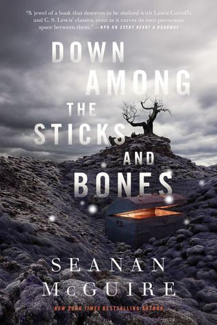 Book Review: Seanan McGuire’s Down Among the Sticks and Bones