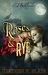 Roses & Rye (Toil & Trouble #3) by Heather R. Blair