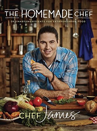 The Homemade Chef by James Tahhan