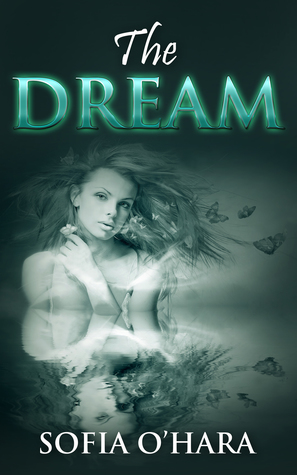The Dream by Sofia O'Hara