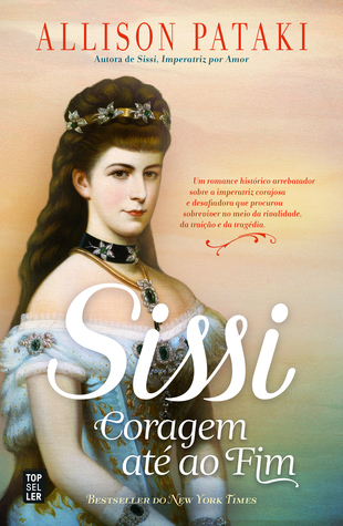 Sissi - Coragem até ao Fim (Sisi, #2)