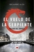 El vuelo de la serpiente (Trilogía del Zodiaco, #2) by Ricardo Alía