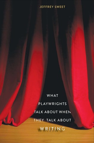 what-playwrights-talk-about-when-they-talk-about-writing