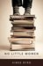No Little Women Equipping All Women in the Household of God by Aimee Byrd