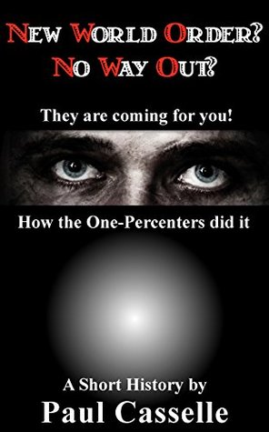 new-world-order-no-way-out-how-the-one-percenters-did-it