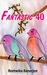 Fantastic 40 - A Collection of Micro Stories by Reetwika Banerjee