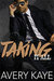 Taking It All (Billionaire Insta-Love, #4) by Avery Kaye