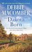 Dakota Born (Dakota, #1) by Debbie Macomber