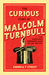 The Curious Story of Malcolm Turnbull, the Incredible Shrinking Man in the Top Hat by Andrew P. Street