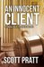 An Innocent Client by Scott Pratt