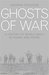 Ghosts of War A History of World War I in Poetry and Prose by Andrew Ferguson