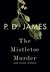 The Mistletoe Murder and Other Stories by P.D. James