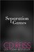 Separation Games (Games, #2) by C.D. Reiss