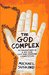 The God Complex My Adventures in a 300 Year Last Man Standing Competition by Michael Suskind