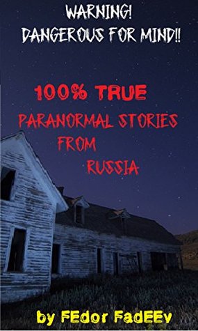 100% True Paranormal Stories From Russia DJVU PDF - por Fedor Fadeev
