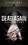 Dead Again: Dark Dreams