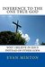 Inference To The One True God: Why I Believe In Jesus Instead Of Other Gods