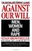Against Our Will: Men, Women and Rape