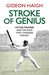 Stroke of Genius Victor Trumper and the Shot that Changed Cricket by Gideon Haigh