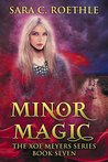 Minor Magic (Xoe Meyers, #7)