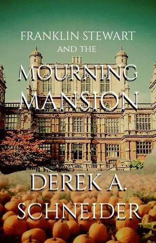 franklin-stewart-and-the-mourning-mansion