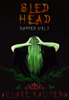 Sled Head: A Christmas Tale (Damned Girl, #2)
