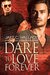 Dare to Love Forever (New Vampire Justice, #1) by Jake C. Wallace