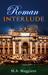 Roman Interlude by M.A. Maggiano