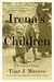 Irena's Children The Extraordinary Story of the Woman Who Saved 2,500 Children from the Warsaw Ghetto by Tilar Mazzeo