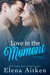 Love in the Moment (The McCormicks #1) by Elena Aitken