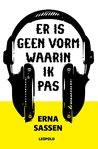 Er is geen vorm waarin ik pas
