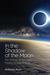 In the Shadow of the Moon The Science, Magic, and Mystery of Solar Eclipses by Anthony Aveni