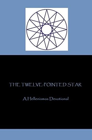 The Twelve-Pointed Star: A Hellenismos Devotional