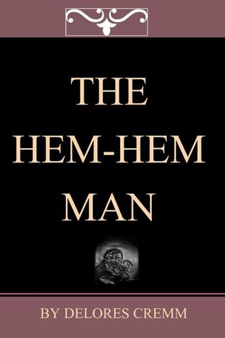 The Hem-Hem Man
