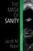 The Mask of Sanity by Jacob M. Appel