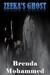 Revenge of Zeeka Book 4 Zeeka's Ghost by Brenda Mohammed