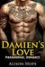 Romance Damien's Love (Paranormal Shapeshifter Romance) by Alison Hope