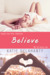 Believe (The Brightside, #3) by Katie Delahanty