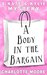 A Body in the Bargain A Kate & Kylie Mystery by Charlotte Moore