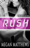 Rush (The Boys of RDA, #1)