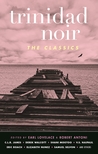 Trinidad Noir: The Classics cover