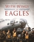 With Wings As Eagles The Eighth Air Force in World War II by Philip Kaplan