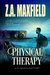 Physical Therapy (St. Nacho's Book 2) by Z.A. Maxfield