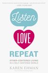 Listen, Love, Repeat: Other-Centered Living in a Self-Centered World